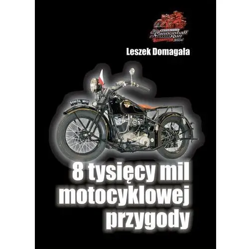 8 tysięcy mil motocyklowej przygody Wydawnictwo e-bookowo