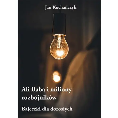 Wydawnictwo e-bookowo Ali baba i miliony rozbójników – bajeczki dla dorosłych