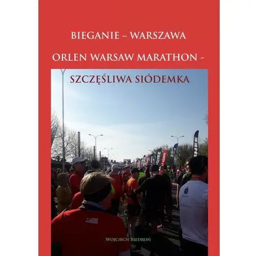 Bieganie - warszawa - orlen warsaw marathon - wojciech biedroń (epub), AZ#603E980EEB/DL-ebwm/mobi