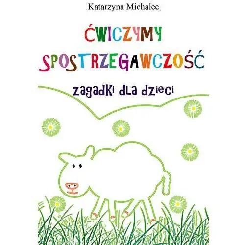 ćwiczymy spostrzegawczość. zagadki dla dzieci, AZ#3747A175EB/DL-ebwm/pdf