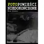 Wydawnictwo e-bookowo Fotopowieści niedokończone Sklep on-line