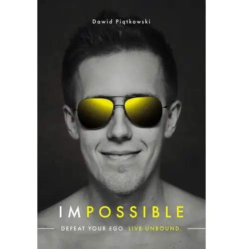 Impossible. Defeat your ego. Live unbound - Dawid Piątkowski, AZ#BC1D4386AB/DL-wm/mp3