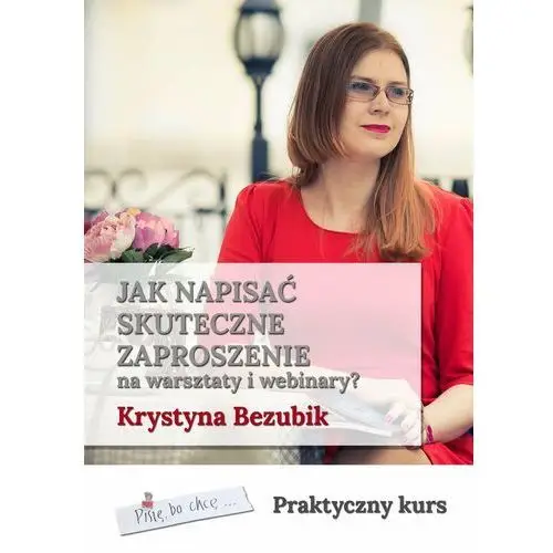 Jak napisać skuteczne zaproszenie na warsztaty i webinary, AZ#D6C2EAFCEB/DL-ebwm/epub