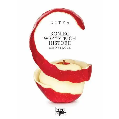 Koniec wszystkich historii. Medytacje - Nitya (EPUB), AZ#51124A7EEB/DL-ebwm/pdf