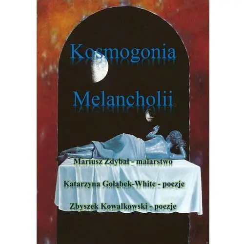 Kosmogonia melancholii Wydawnictwo e-bookowo