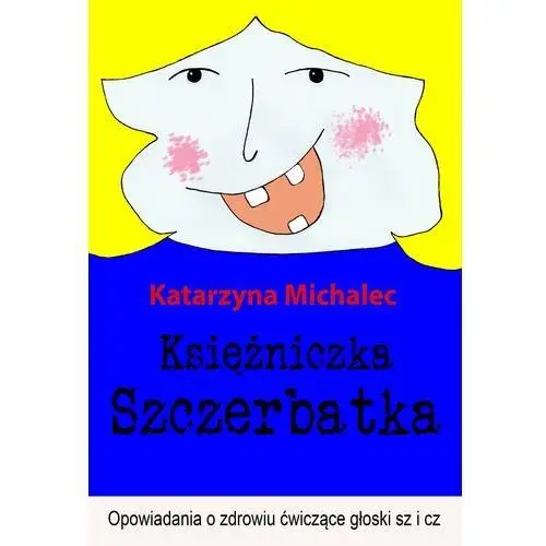 Księżniczka szczerbatka Wydawnictwo e-bookowo