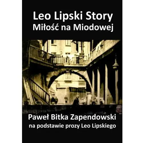 Leo lipski story - miłość na miodowej Wydawnictwo e-bookowo