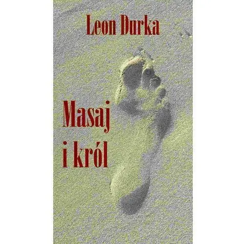 Masaj i król - leon durka (epub), AZ#3826858FEB/DL-ebwm/epub