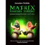 Matrix. Anatomia systemu. Instrukcja obsługi demokracji XXI wieku - Jarosław Ściślak, C868867FEB Sklep on-line