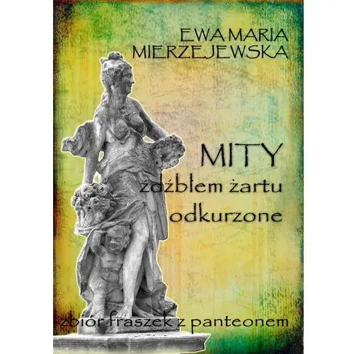 Mity źdźbłem żartu odkurzone Wydawnictwo e-bookowo