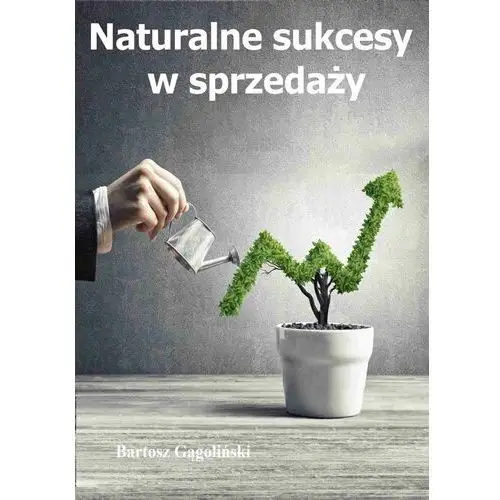 Naturalne sukcesy w sprzedaży Wydawnictwo e-bookowo