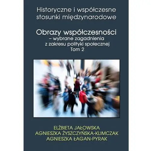Wydawnictwo e-bookowo Obrazy współczesności - wybrane zagadnienia z zakresu polityki społecznej tom 2