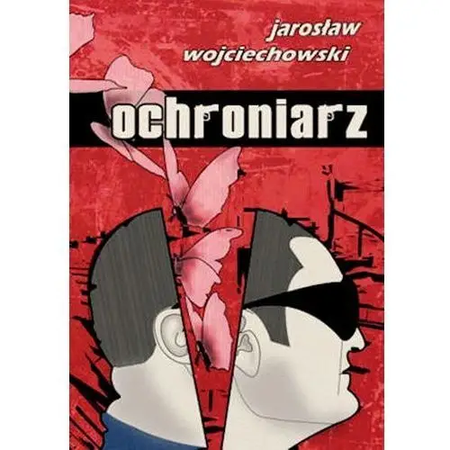 Ochroniarz - Jarosław Wojciechowski, AZB/DL-ebwm/epub