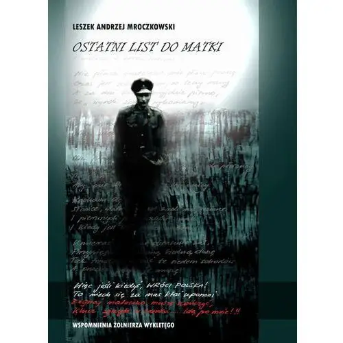 Ostatni list do matki. wspomnienia żołnierza wyklętego Wydawnictwo e-bookowo