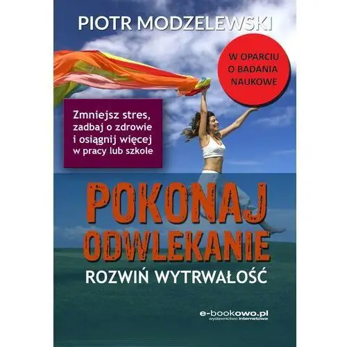 Wydawnictwo e-bookowo Pokonaj odwlekanie - rozwiń wytrwałość