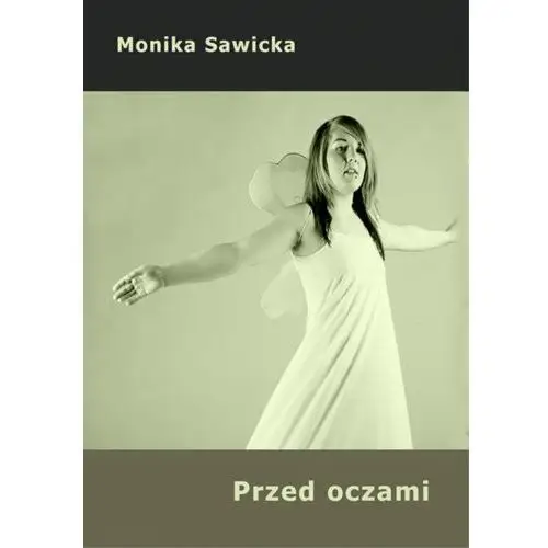 Przed oczami - monika sawicka Wydawnictwo e-bookowo