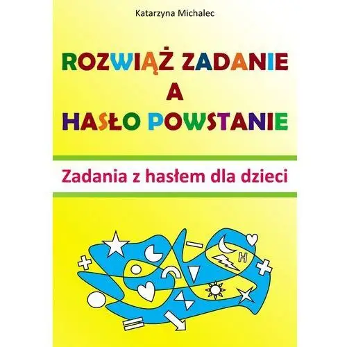Wydawnictwo e-bookowo Rozwiąż zadanie a hasło powstanie