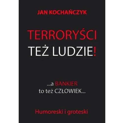 Wydawnictwo e-bookowo Terroryści też ludzie! a bankier to też człowiek