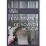 Uzależnienie od nowych mediów - joanna seweryn Wydawnictwo e-bookowo Sklep on-line