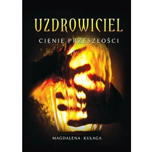 Uzdrowiciel. tom 1. cienie przeszłości, AZ#118C3F22EB/DL-ebwm/pdf