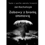 Wydawnictwo e-bookowo Zabawy z bronią atomową Sklep on-line