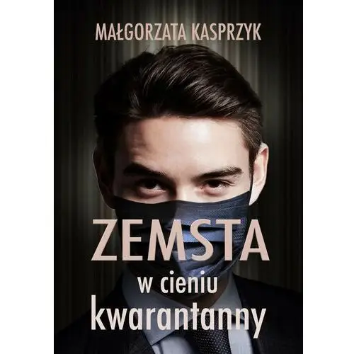 Wydawnictwo e-bookowo Zemsta w cieniu kwarantanny