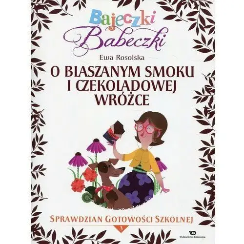 Wydawnictwo edukacyjne Bajeczki babeczki. o blaszanym smoku i... cz.3