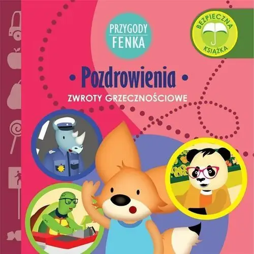 Wydawnictwo edukacyjne sobik Przygody fenka. zwroty grzecznościowe. pozdrowienia