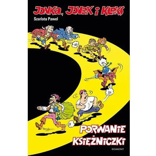 Porwanie księżniczki. jonka, jonek i kleks. tom 5 Wydawnictwo egmont