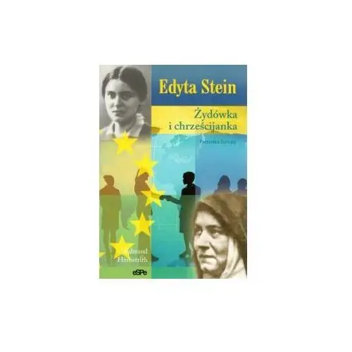 Edyta stein. żydówka i chrześcijanka Wydawnictwo espe