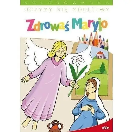 Uczymy się modlitwy. zdrowaś maryjo (książka) - jacek socha, kategoria: dzieci, , 2022 r., oprawa miękka - 46440 Wydawnictwo espe