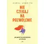 Wydawnictwo feeria Nie czekaj na pozwolenie. jak uwolnić się emocjonalnie od rodziców Sklep on-line