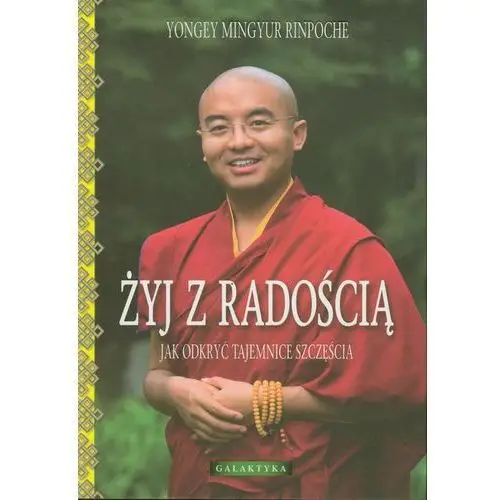 Wydawnictwo galaktyka Żyj z radością (oprawa miękka ze skrzydełkami) (książka)