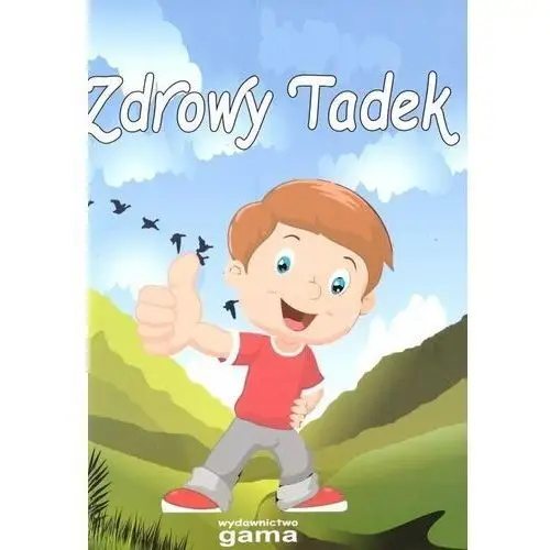 Zdrowy tadek + cd Wydawnictwo gama