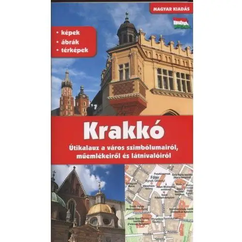 Kraków przewodnik po symbolach, zabytkach i atrakcjach (wer. węgierska) Wydawnictwo gauss