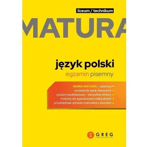 Wydawnictwo greg Matura - język polski - egzamin pisemny - 2023