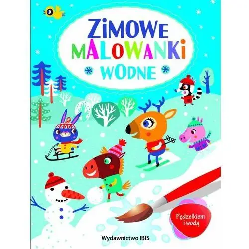 Pędzelkiem i wodą. zimowe malowanki wodne Wydawnictwo ibis 2