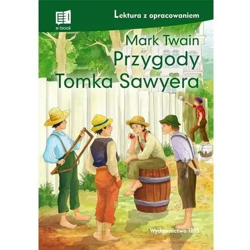 Przygody tomka sawyera. lektura z opracowaniem