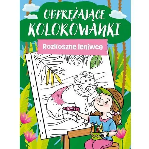 Wydawnictwo ibis Rozkoszne leniwce. odprężające kolorowanki