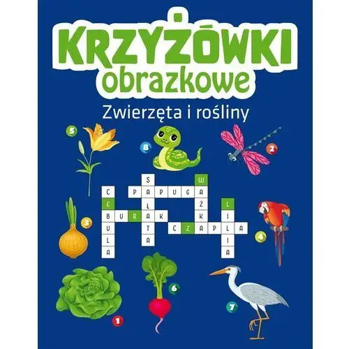 Wydawnictwo ibis Zwierzęta i rośliny. krzyżówki obrazkowe