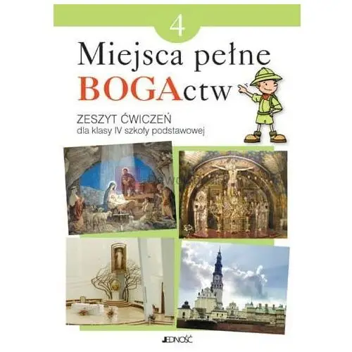 Jedność: klasa iv sp miejsca pełne bogactw - zeszyt ćwiczeń Wydawnictwo jedność