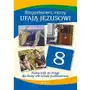 JEDNOŚĆ: Klasa VIII SP Błogosławieni, którzy ufają Jezusowi - Podręcznik do religii Sklep on-line