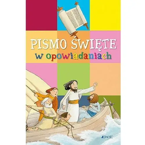Wydawnictwo jedność Pismo święte w opowiadaniach (książka) - silvia vecchini, antonio vincenti, kategoria: biblie dla dzieci, , 2019 r., oprawa miękka - 61140