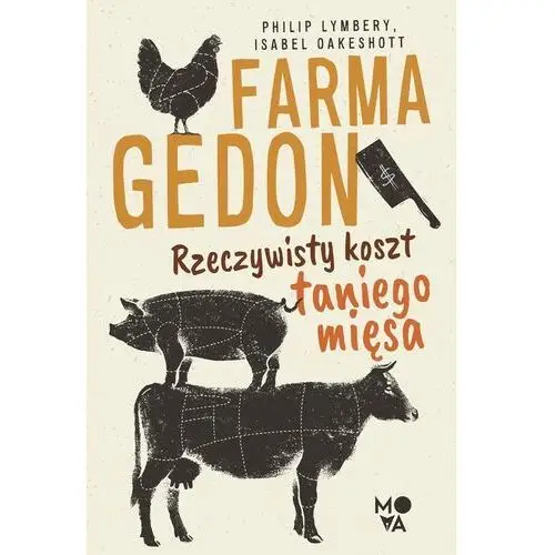 Farmagedon. rzeczywisty koszt taniego mięsa Wydawnictwo kobiece