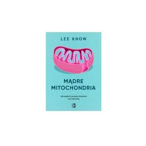 Wydawnictwo kobiece Mądre mitochondria