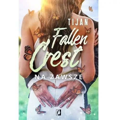 Wydawnictwo kobiece Na zawsze. fallen crest. tom 7