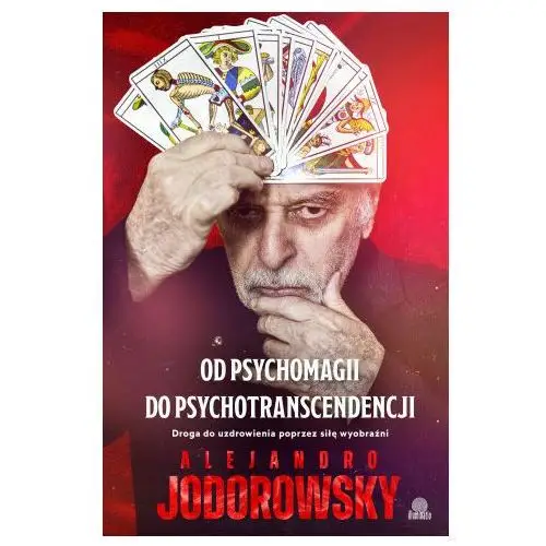 Od psychomagii do psychotranscendencji Wydawnictwo kobiece