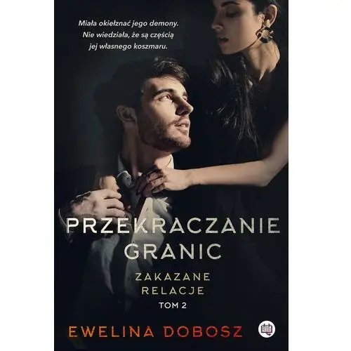 Przekraczanie granic. zakazane relacje. tom 2 Wydawnictwo kobiece