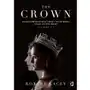 The crown. oficjalny przewodnik po serialu. elżbieta ii, winston churchill i pierwsze lata młodej królowej. tom 1 Wydawnictwo kobiece Sklep on-line