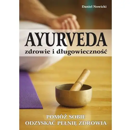 Ayurveda - zdrowie i długowieczność Wydawnictwo kos